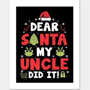 Dear Santa My Uncle Did It Funny Xmas Gifts Posters and Art